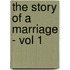 The Story Of A Marriage - Vol 1