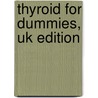 Thyroid For Dummies, Uk Edition door Dr Sarah Brewer