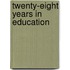 Twenty-Eight Years In Education