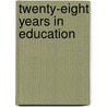 Twenty-Eight Years In Education door Joshua Patrick