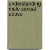 Understanding Male Sexual Abuse door O''Brien Dennis