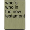 Who''s Who in the New Testament by Ronald Brownrigg