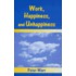 Work, Happiness and Unhappiness