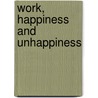 Work, Happiness and Unhappiness door Peter Warr