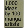 1,000 Ideas by 100 Manga Artists door Cristian Campos