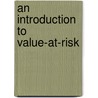 An Introduction to Value-at-Risk door Moorad Choudhry