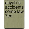 Atiyah''s Accidents Comp Law 7ed door Peter Cane
