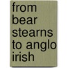 From Bear Stearns to Anglo Irish door Ashoka Mody