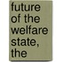 Future of the Welfare State, The