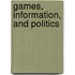 Games, Information, and Politics