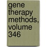 Gene Therapy Methods, Volume 346 door Sies Packer