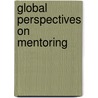 Global Perspectives on Mentoring by Frances K. Kochan