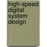 High-Speed Digital System Design door Justin Davis