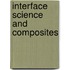 Interface Science And Composites