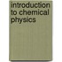 Introduction To Chemical Physics