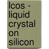 Lcos - Liquid Crystal On Silicon door Kevin Roebuck