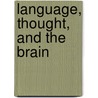 Language, Thought, And The Brain door V. Balkoski