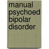 Manual Psychoed Bipolar Disorder door Francesc Colom