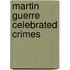 Martin Guerre  Celebrated Crimes