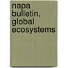 Napa Bulletin, Global Ecosystems door Pamela J. Puntenney