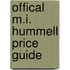 Offical M.I. Hummell Price Guide