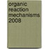 Organic Reaction Mechanisms 2008