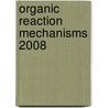 Organic Reaction Mechanisms 2008 door Chris A. Knipe