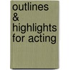 Outlines & Highlights For Acting by Robert Barton