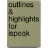 Outlines & Highlights For Ispeak
