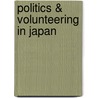 Politics & Volunteering in Japan door Mary Alice Haddad