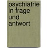 Psychiatrie In Frage Und Antwort door Ralf-Michael Frieboes