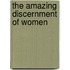 The Amazing Discernment Of Women