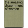 The Amazing Discernment Of Women by Jentezen Franklin