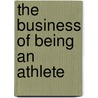 The Business Of Being An Athlete by Kerri Pottharst