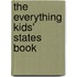 The Everything Kids' States Book
