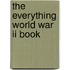The Everything World War Ii Book