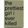 The Prettiest Girl I Ever Killed by Charles Runyon