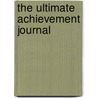 The Ultimate Achievement Journal door Haley Ph.D. Perlus