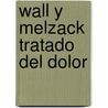 Wall Y Melzack Tratado Del Dolor door Stephen McMahon
