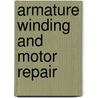 Armature Winding And Motor Repair door Daniel H. Braymer