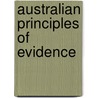 Australian Principles of Evidence door Jeremy Gans