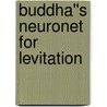 Buddha''s Neuronet for Levitation door Ramtha