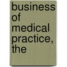 Business Of Medical Practice, The door David E. Marcinko