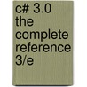 C# 3.0 The Complete Reference 3/E door Herbert Schildt