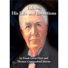 Edison -- His Life And Inventions door Thomas Commerford Martin
