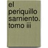 El Periquillo Sarniento. Tomo Iii