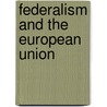 Federalism and the European Union by Michael Burgess