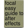 Focal Easy Guide to After Effects door Curtis Sponsler