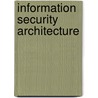 Information Security Architecture door Jan Killmeyer