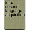 Intro Second Language Acquisition by Muriel Saville-Troike